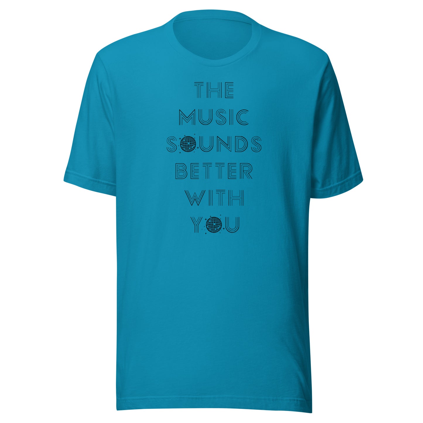 Music Sounds Better (black text) - Unisex t-shirt