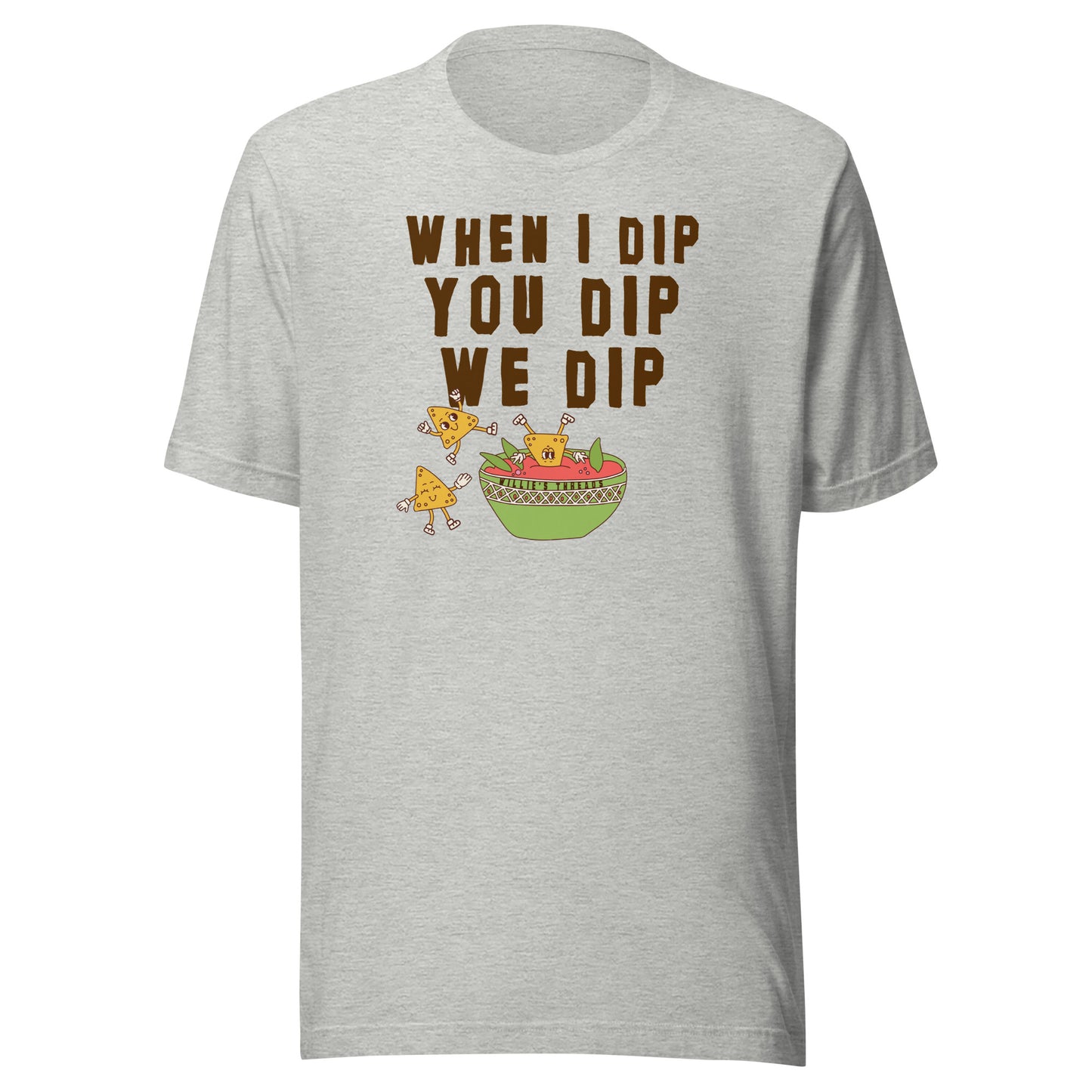 We Dip (black text) - Unisex t-shirt