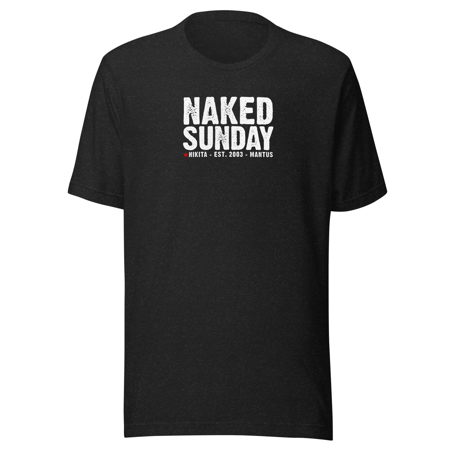 Naked Sunday (white text) - Unisex t-shirt