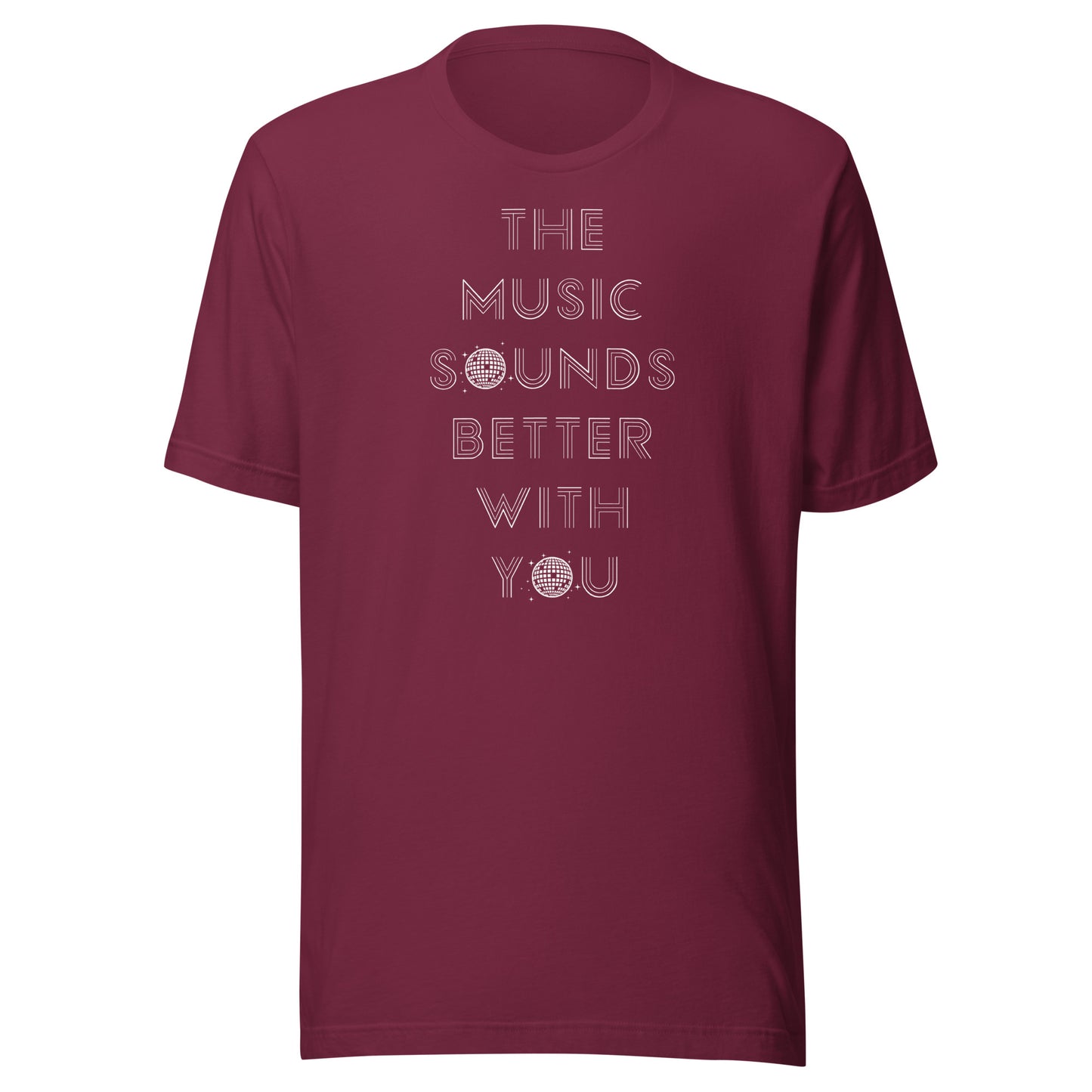 Music Sounds Better - (white text) Unisex t-shirt