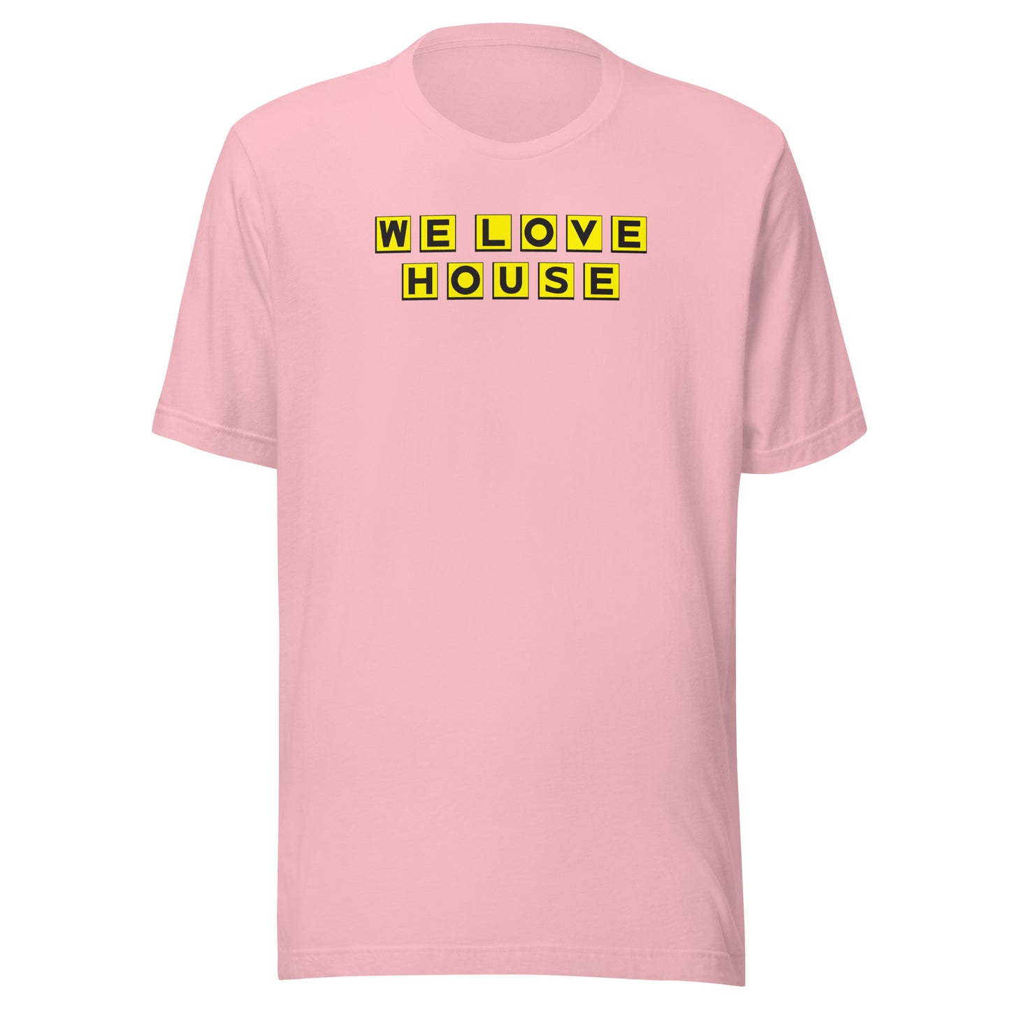 We Love House - (Yellow text) Unisex t-shirt