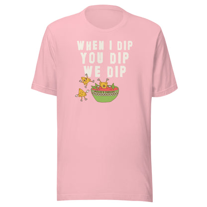 We Dip (white text) - Unisex t-shirt