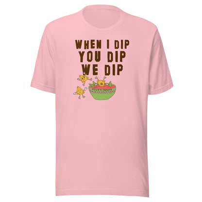 We Dip (black text) - Unisex t-shirt