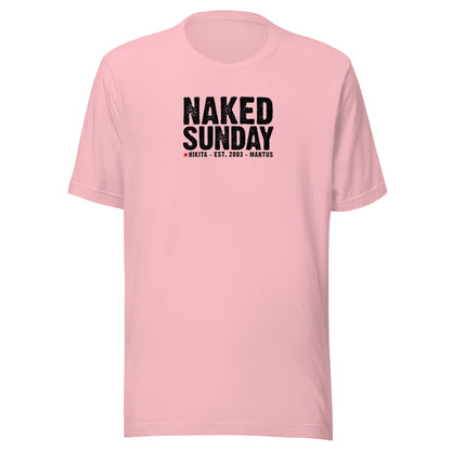 Naked Sunday (black text) - Unisex t-shirt