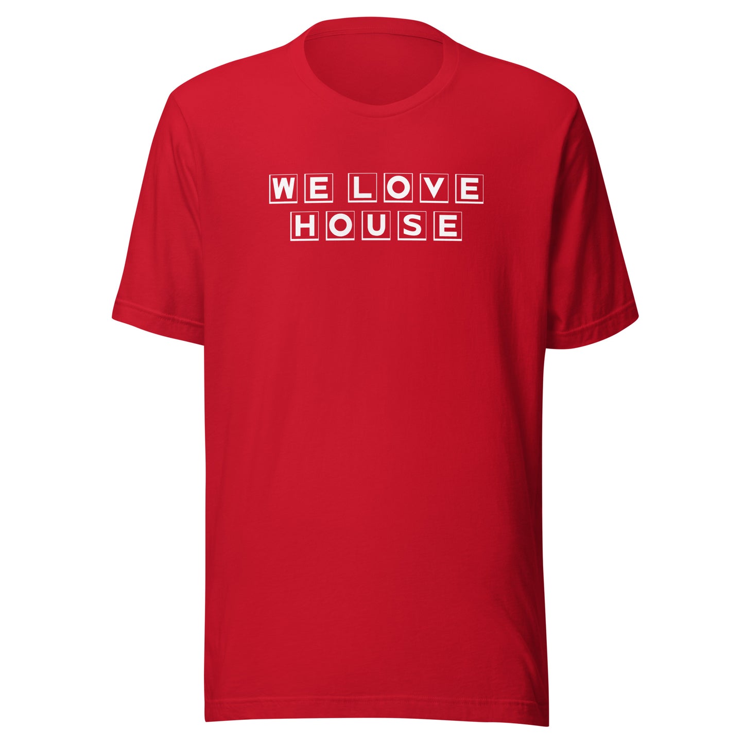 We Love House - (white text) Unisex t-shirt
