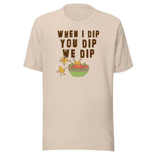 We Dip (black text) - Unisex t-shirt