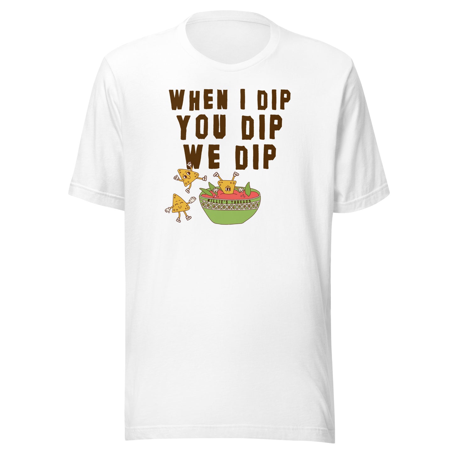 We Dip (black text) - Unisex t-shirt